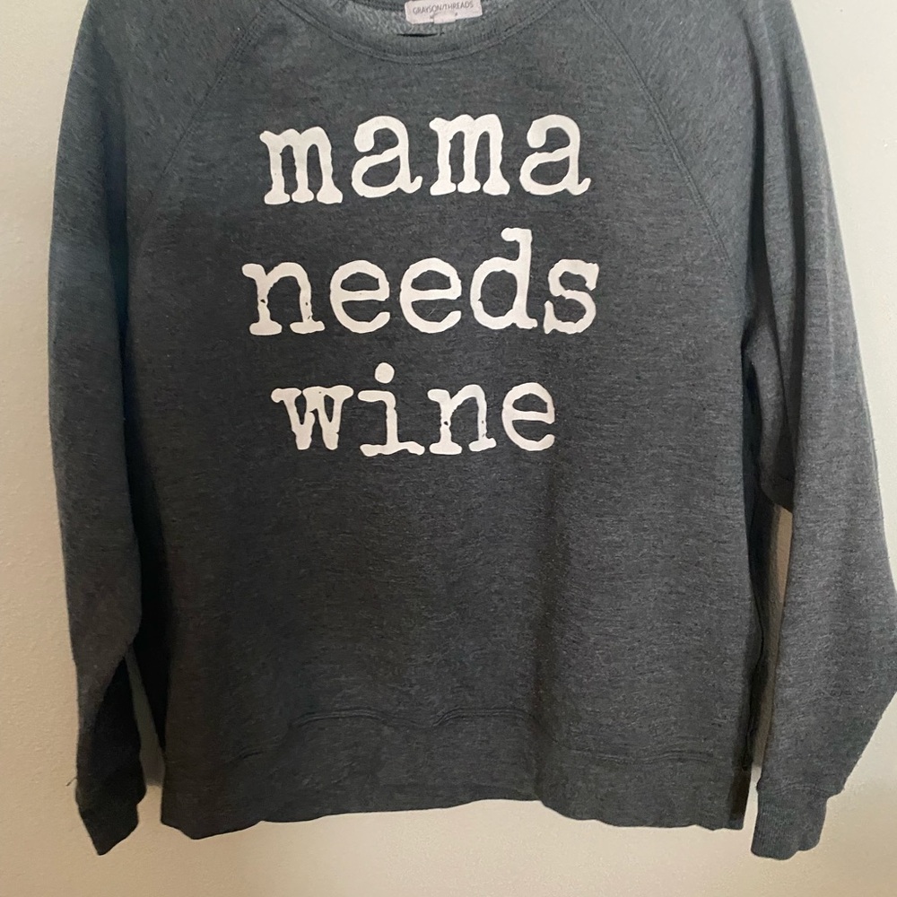 Grayson Threads Gray Sweatshirt Mama Needs Wine